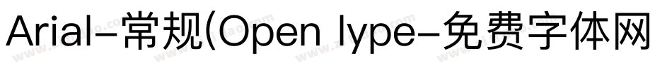 Arial-常规(Open lype字体转换